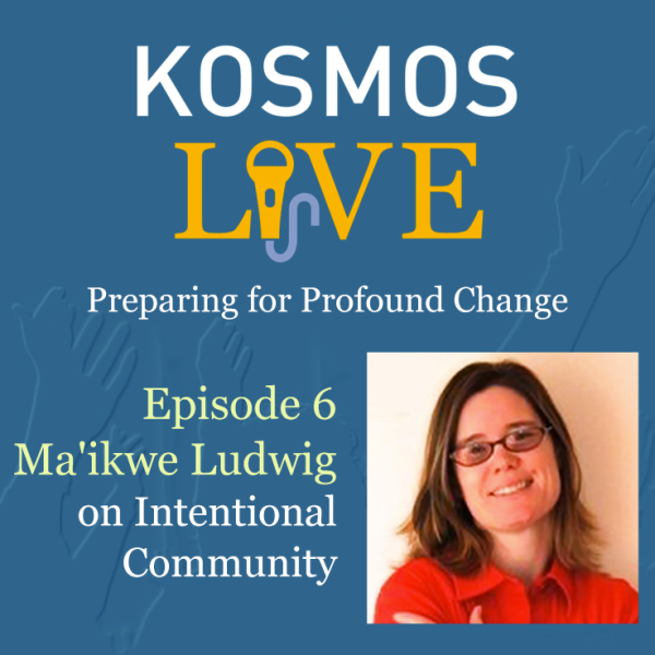 KOSMOS Live - Episode 6 Ma'ikwe Ludwig