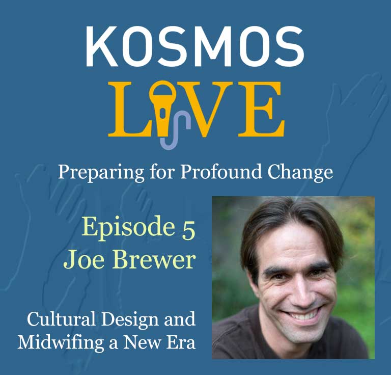 KOSMOS Live - Episode 5 Joe Brewer